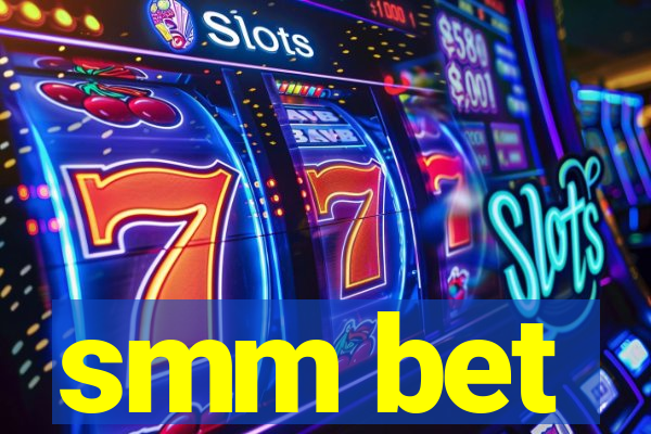 smm bet